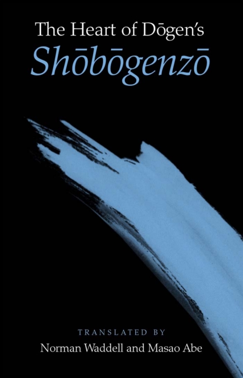 The Heart of Dōgen's Shōbōgenzō